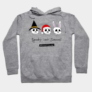 Spooky Isn't Seasonal (Light) Hoodie